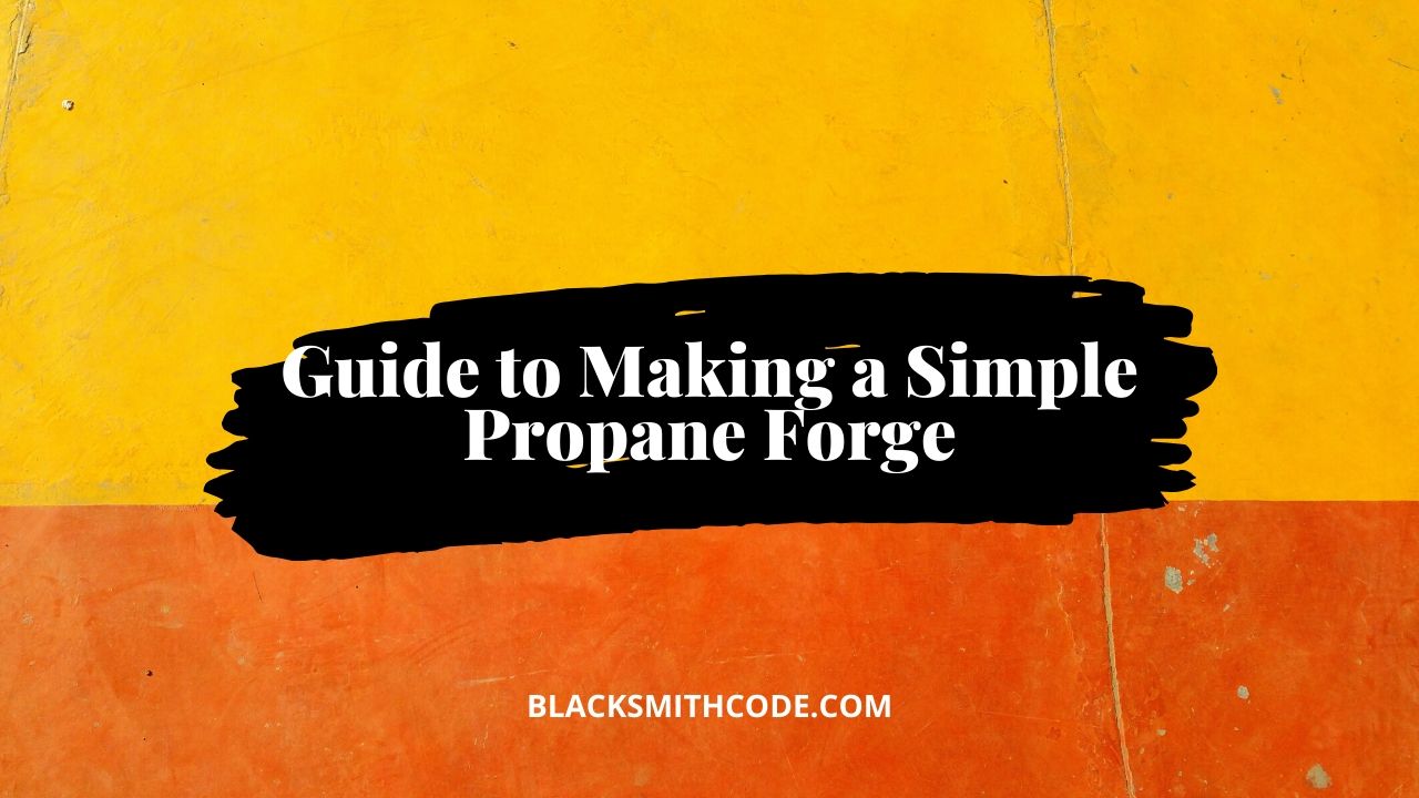 how to build a propane forge