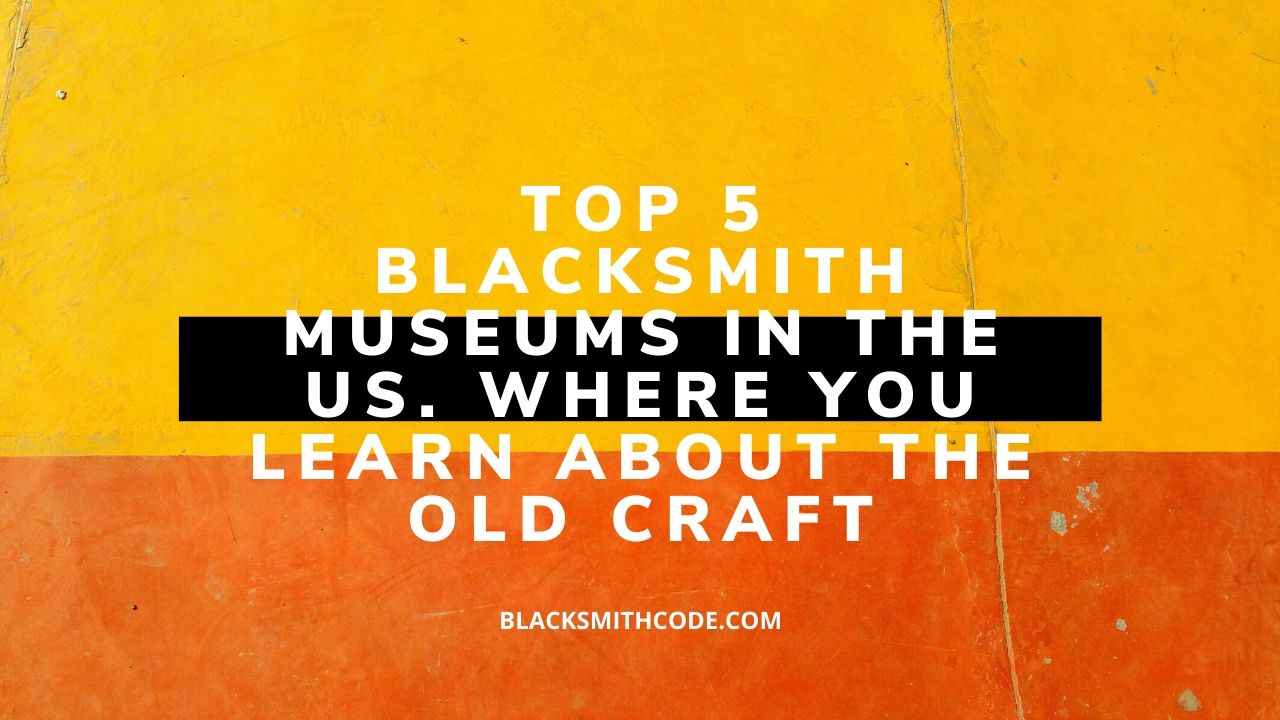 blacksmith museum