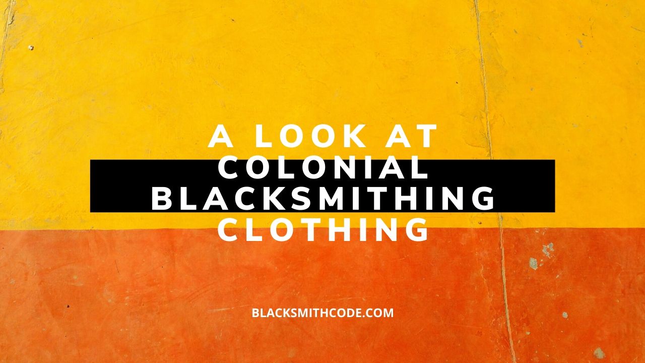 colonial blacksmith clothing
