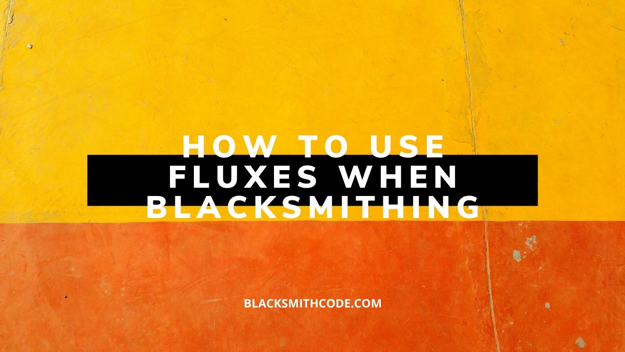 flux for blacksmithing