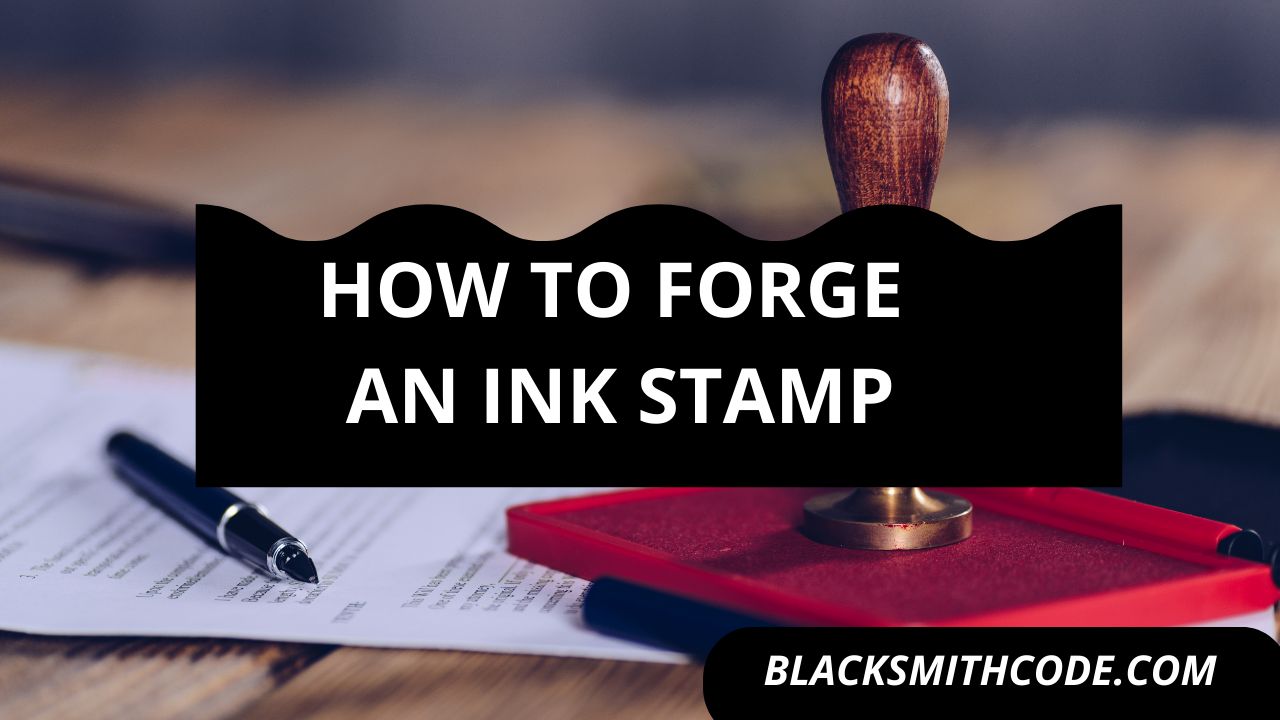 how to forge an ink stamp