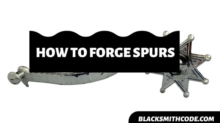 How to Forge Spurs