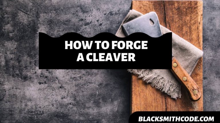 How to Forge a Cleaver