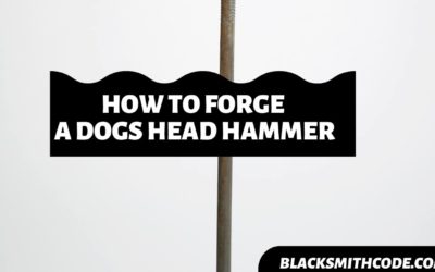 How to Forge a Dog Head Hammer
