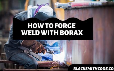 how to forge weld with borax