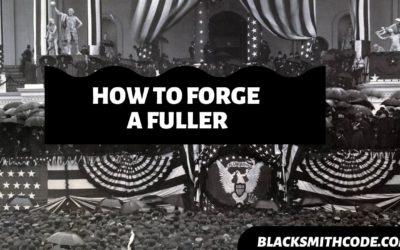 How to Forge a Fuller