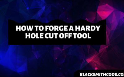 How to Forge a Hardy Hole Cut Off Tool