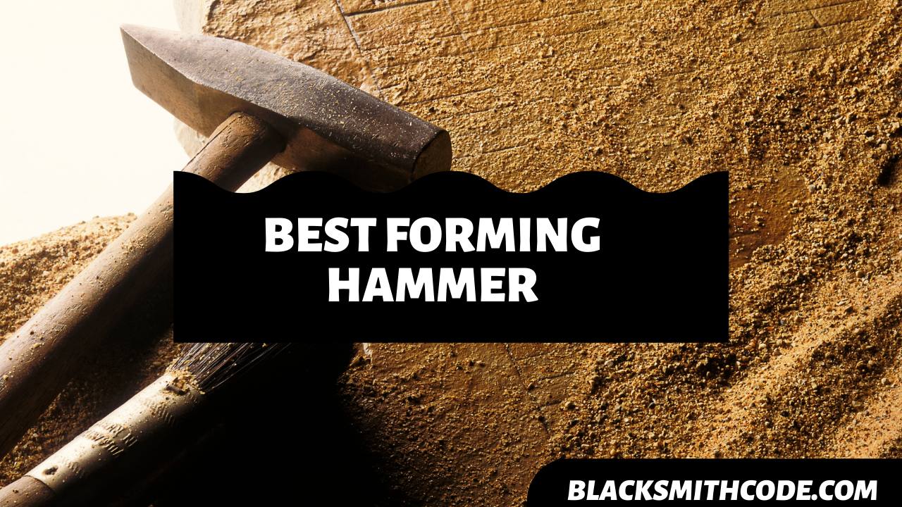 best forming hammer